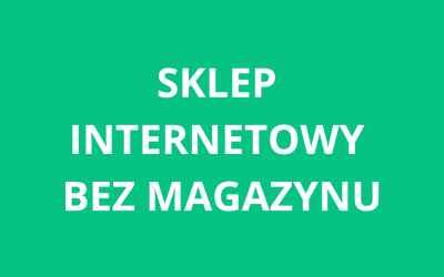 Sklep internetowy bez magazynu